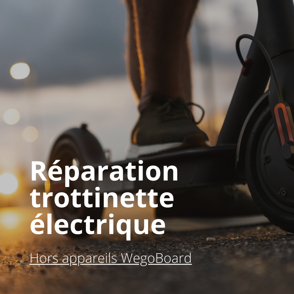 Réparation Trottinette Electrique (hors Wegoboard)